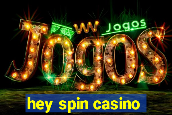 hey spin casino