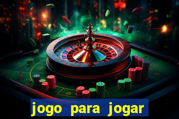 jogo para jogar para ganhar dinheiro