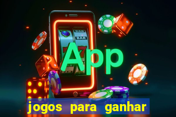 jogos para ganhar dinheiro na internet