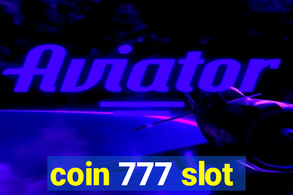 coin 777 slot