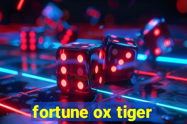 fortune ox tiger