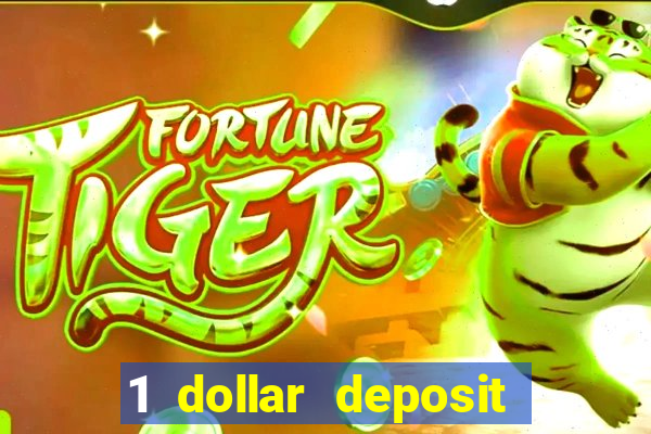 1 dollar deposit online casino