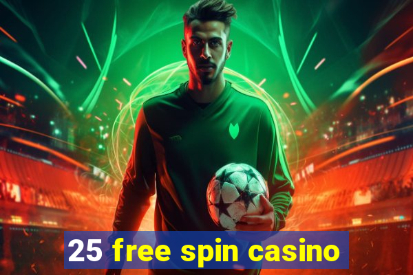 25 free spin casino