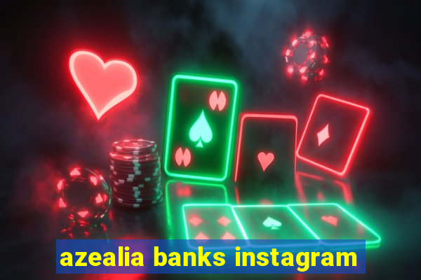 azealia banks instagram