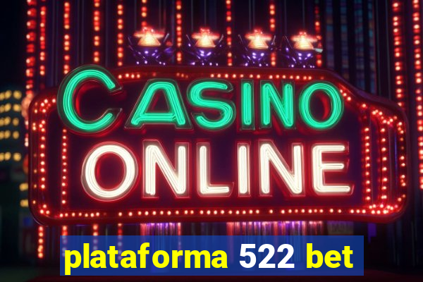 plataforma 522 bet