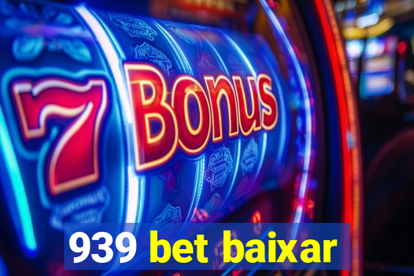 939 bet baixar