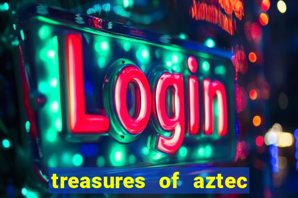 treasures of aztec slot demo