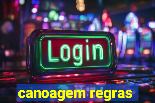 canoagem regras