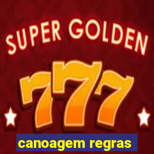 canoagem regras