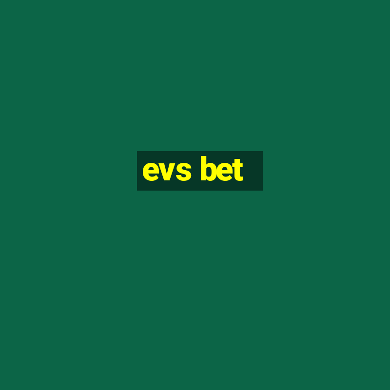 evs bet