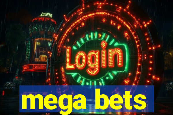 mega bets