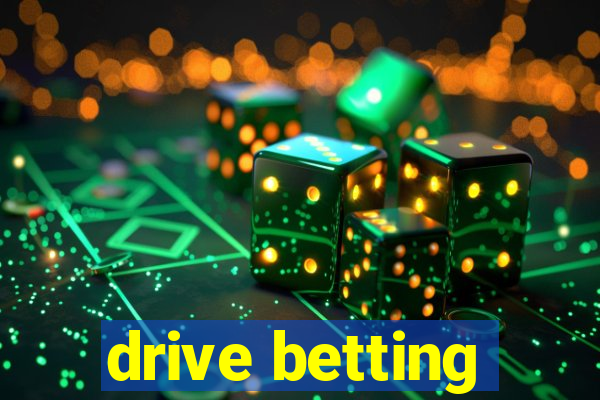 drive betting