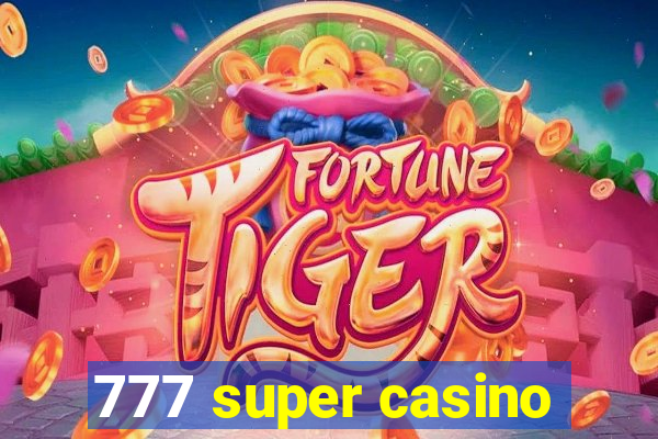 777 super casino