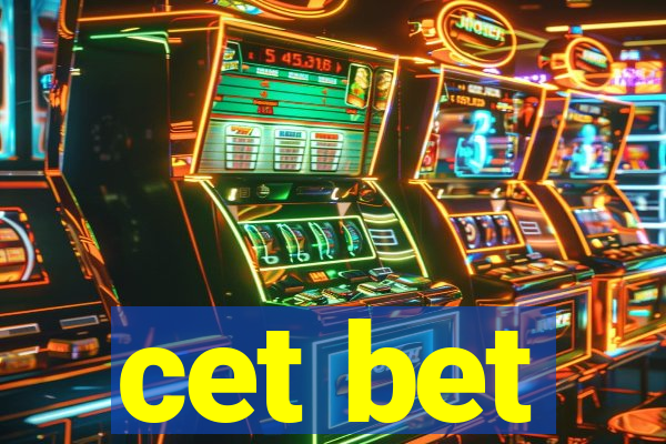 cet bet