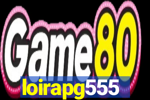 loirapg555