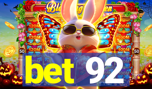 bet 92