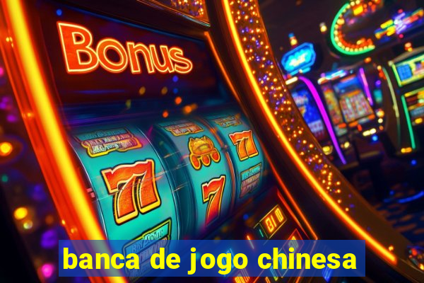 banca de jogo chinesa