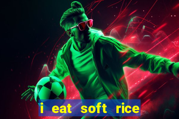 i eat soft rice in another world pt br