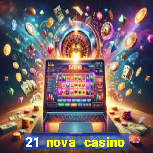 21 nova casino coupon code