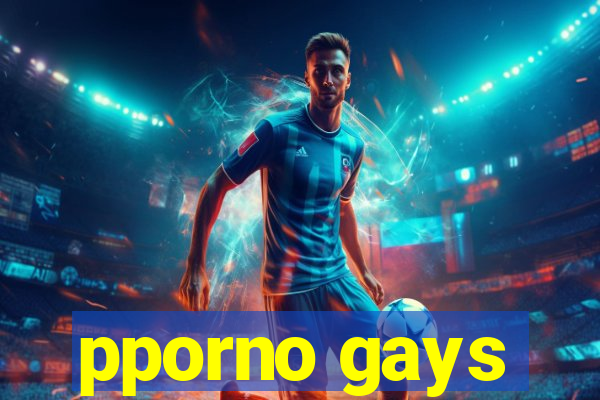 pporno gays