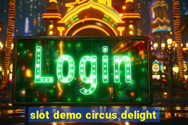 slot demo circus delight