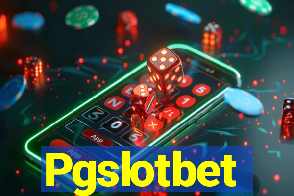 Pgslotbet