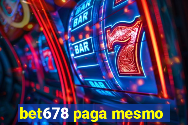 bet678 paga mesmo