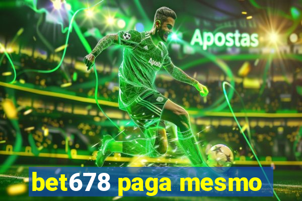 bet678 paga mesmo