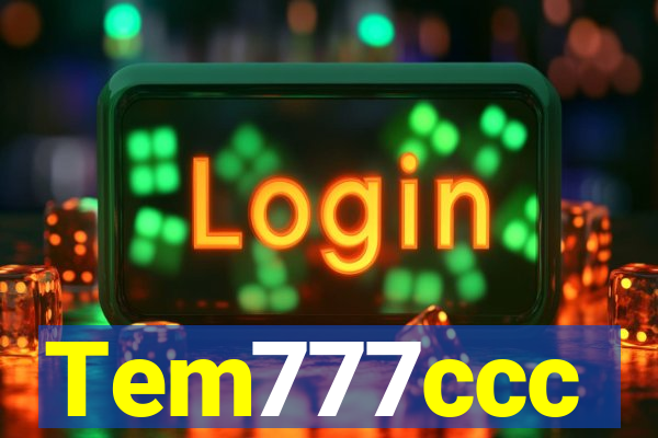 Tem777ccc