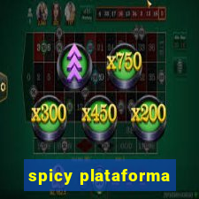 spicy plataforma