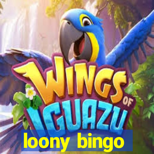 loony bingo