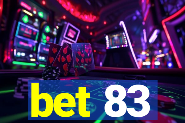 bet 83