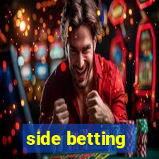 side betting