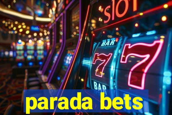 parada bets