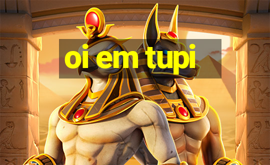 oi em tupi