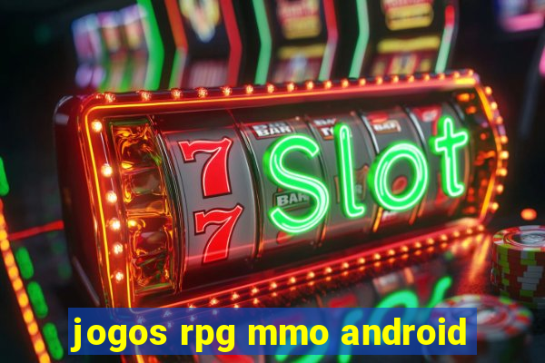 jogos rpg mmo android