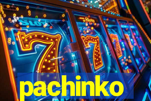 pachinko