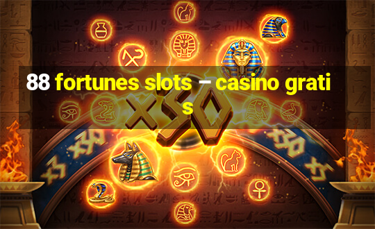 88 fortunes slots – casino gratis