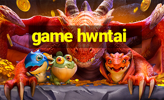 game hwntai