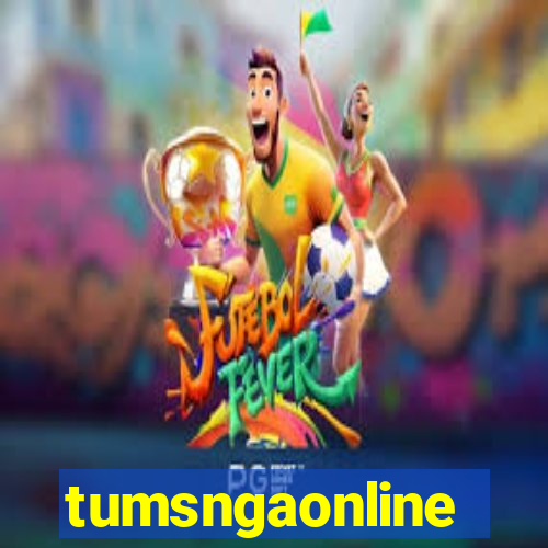 tumsngaonline