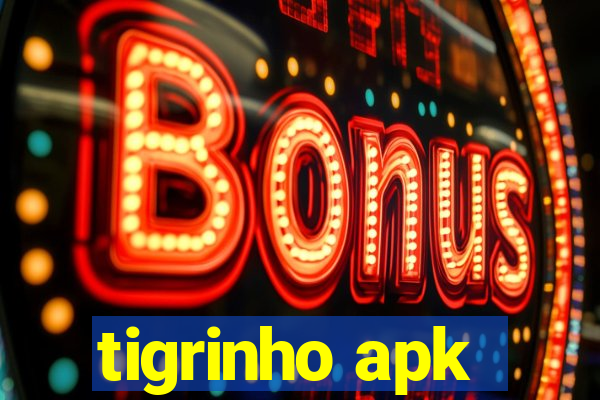 tigrinho apk