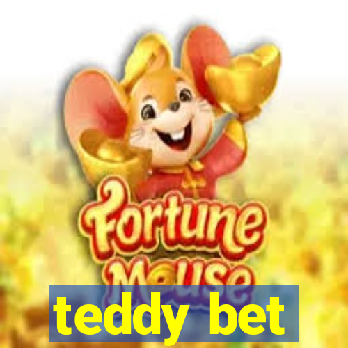 teddy bet