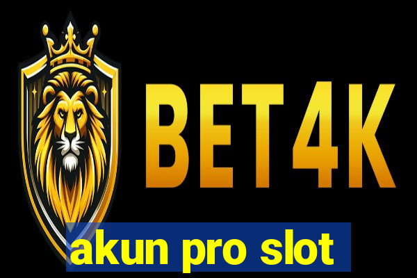 akun pro slot