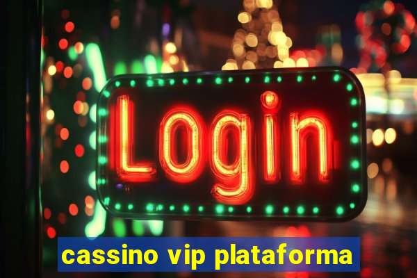 cassino vip plataforma