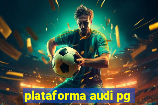 plataforma audi pg