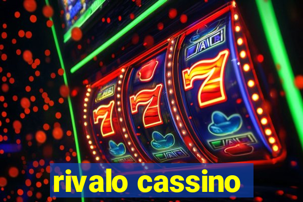 rivalo cassino