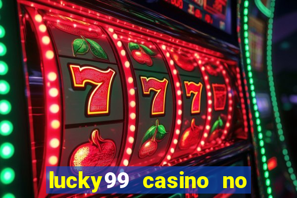 lucky99 casino no deposit bonus