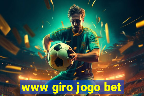 www giro jogo bet