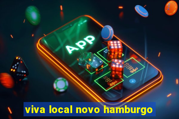 viva local novo hamburgo