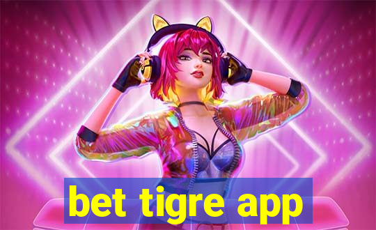 bet tigre app